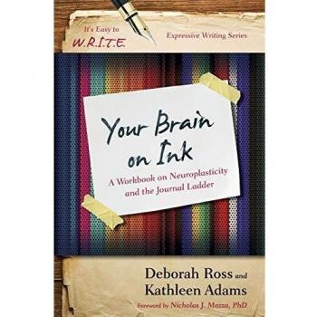Your Brain on Ink a Workbook Opb: A Workbook on Neuroplasticity and the Journal Ladder
