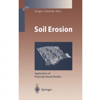 Soil Erosion: Application of Physically Based Models