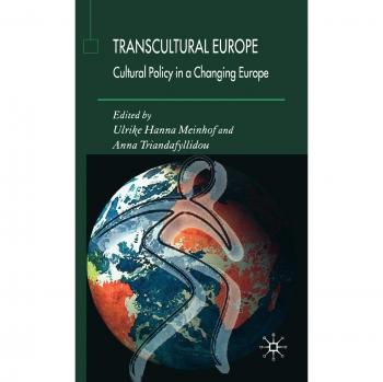 Transcultural Europe: Cultural Policy in a Changing Europe