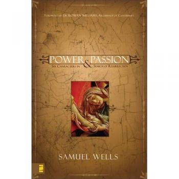 POWER AND PASSION: Six Characters in Search of Resurrection