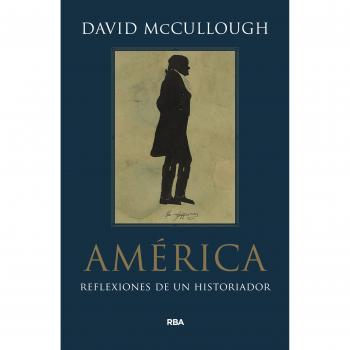América: Quiénes somos y en qué creemos - MCCULLONGH , DAVID