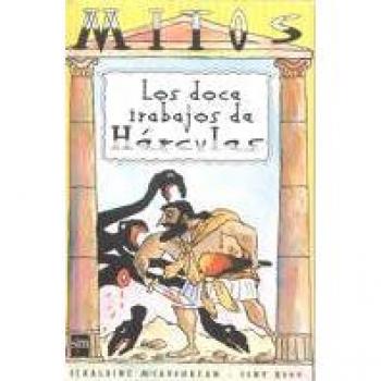 Los doce trabajos de Hércules - Geraldine Mccaughrean