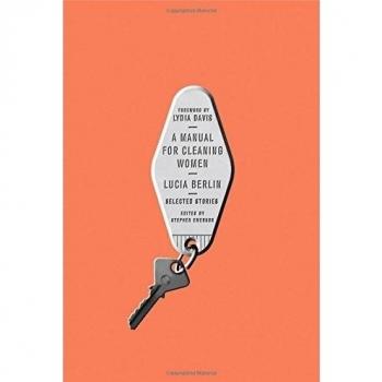 Cleaning Women's Manual: Selected Stories by Lucia Berlin