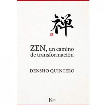 Zen, un camino de transformación - Densho Quintero