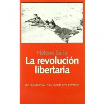 LA REVOLUCION LIBERTARIA: Las anarquistas en la Guerra Civil espanola