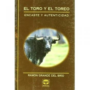 El Toro y el Toreo. Encaste y Autenticidad