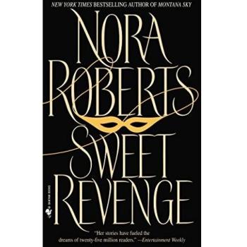 Nora Roberts' Sweet Revenge - Romantic Suspense Novel
