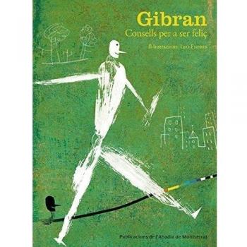 Gibran: Consells per a ser feliç
