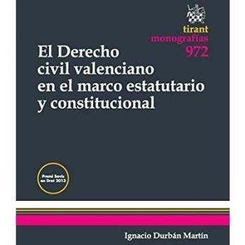 El Derecho Civil Valenciano en el Marco Estatutario y Constitucional