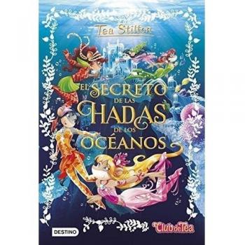 El secreto de las hadas de los océanos - Tea Stilton