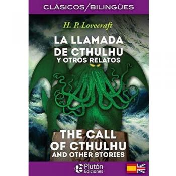 La Llamada de Cthulhu y otros Relatos/ The Call Of Cthulhu And Other Stories