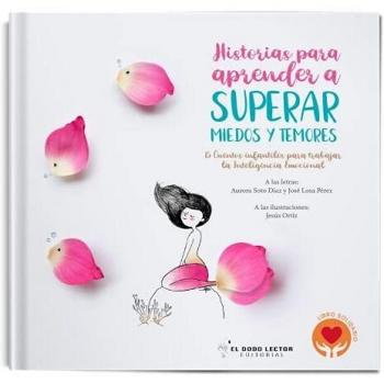 Historias para aprender a superar miedos y temores: 14 cuentos infantiles para trabajar la Inteligencia Emocional: 3