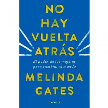 No hay vuelta atrás: El poder de las mujeres para cambiar el mundo