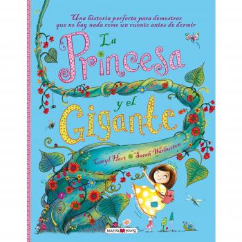 La princesa y el gigante: Una historia perfecta para demostrar que no hay nada como un cuento antes de dormir