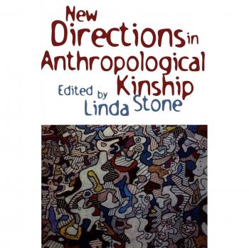 Innovative Approaches to Anthropological Kinship