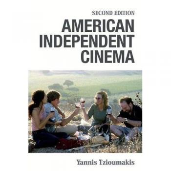 American Independent Cinema: Second Edition