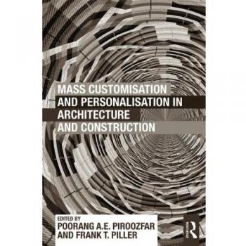 Mass Customisation and Personalisation in Architecture and Construction