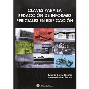 CLAVES PARA LA REDACCION DE INFORMES PERICIALES EN EDIFIACION