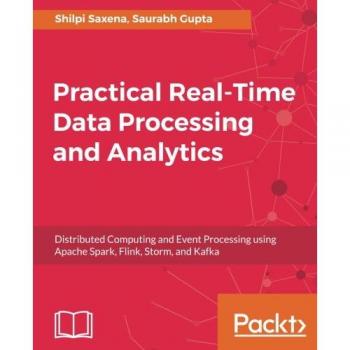 Procesamiento y Análisis de Datos en Tiempo Real: Guía Práctica en Formato Tapa Blanda
