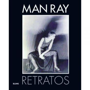 Man Ray. Retratos