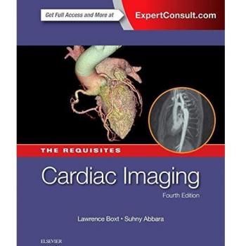 Cardiac Imaging: The Requisites, 4e