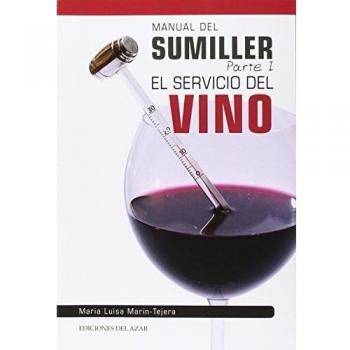 Manual del Sumiller: El Servicio del Vino: El sevicio del vino