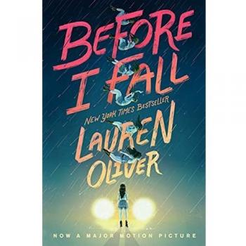 Before I Fall (Paperback) - Fiction, Young Adult, Contemporary, 464 pages, Author: Lauren Oliver