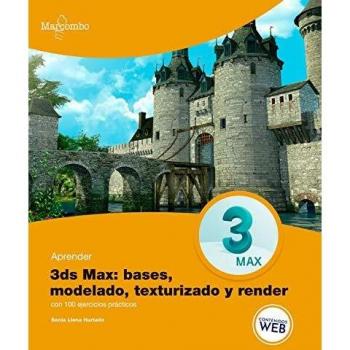 Aprender 3ds MAX: bases, modelado, texturizado y render: 1