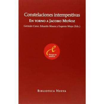 Constelaciones Intempestivas: EN TORNO A JACOBO MUÑOZ