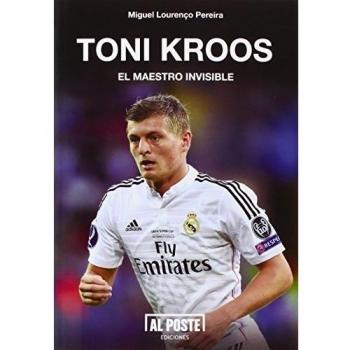 Toni Kroos El Maestro Invisible
