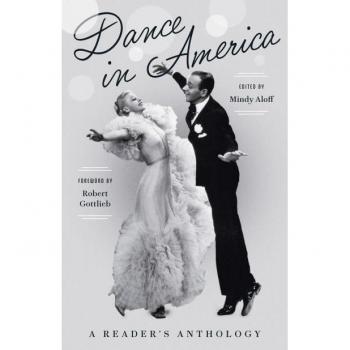 Dance in America: A Reader's Anthology A Library of America Special Publication