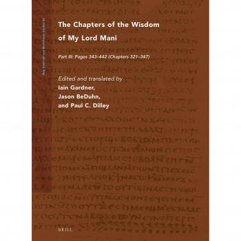 The Chapters of the Wisdom of My Lord Mani: Part III: Pages 343-442