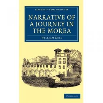 Narrativa de un Viaje en la Morea (Colección de Biblioteca de Cambridge - Viajes, Medio Oriente y Asia Menor)