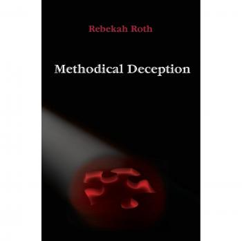 Methodical Deception: A Comprehensive Guide to Strategic Manipulation by Rebekah Roth