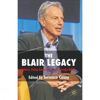 Blair Legacy Analysis: Politics, Policy, Governance, and Foreign Affairs Insights