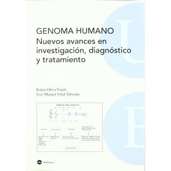 Genoma humano. Nuevos avances en investigación, diagnóstico y tratamiento - UNIVERSIDAD BCN