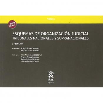 Tomo I Esquemas de Organización Judicial Tribunales Nacionales y Supranacionales 5ª Edición 2018