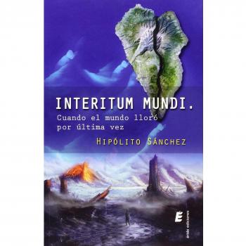 Interitum Mundi: Cuando el mundo lloró por última vez