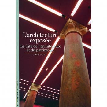 Exposición de Arquitectura: La Ciudad de la Arquitectura y el Patrimonio - Simon Texier Gallimard