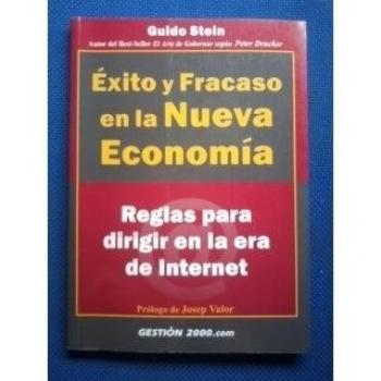 Ãxito y fracaso en la nueva economÃ­a : reglas para dirigir en la era de Internet