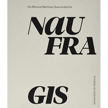 Naufragis: 14a. Biennal Martínez Guerricabeitia