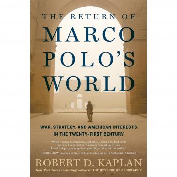 Return of Marco Polo's World: War, Strategy, and American Interests in the Twenty-first Century