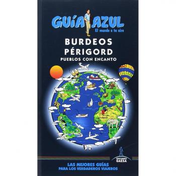 Burdeos  y Périgord - ángel Ingelmo