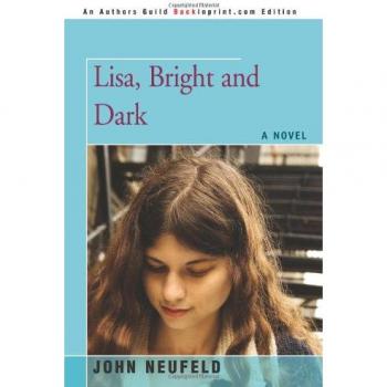 Lisa, Bright and Dark: A Novel by John Neufeld - Paperback Edition