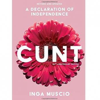 Cunt: A Declaration of Independence
