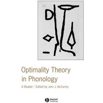 Optimality Theory in Phonology: Essential Reader from Blackwell Publishers