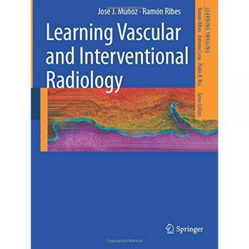 Learning Vascular and Interventional Radiology: A Teaching File