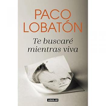 Te buscaré mientras viva - LOBATÓN, PACO