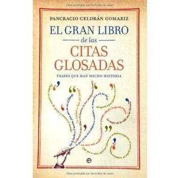 Gran libro de las citas glosadas, el - frases que han hecho historia