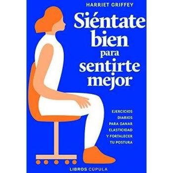 Siéntate bien para sentirte mejor